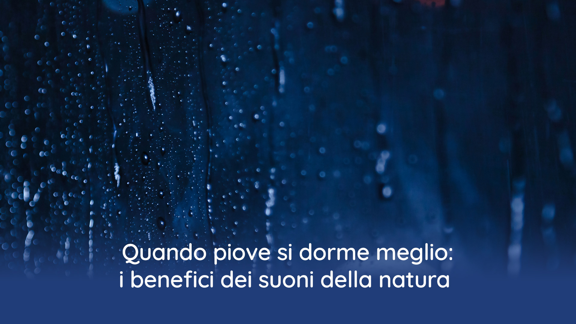 Quando piove si dorme meglio