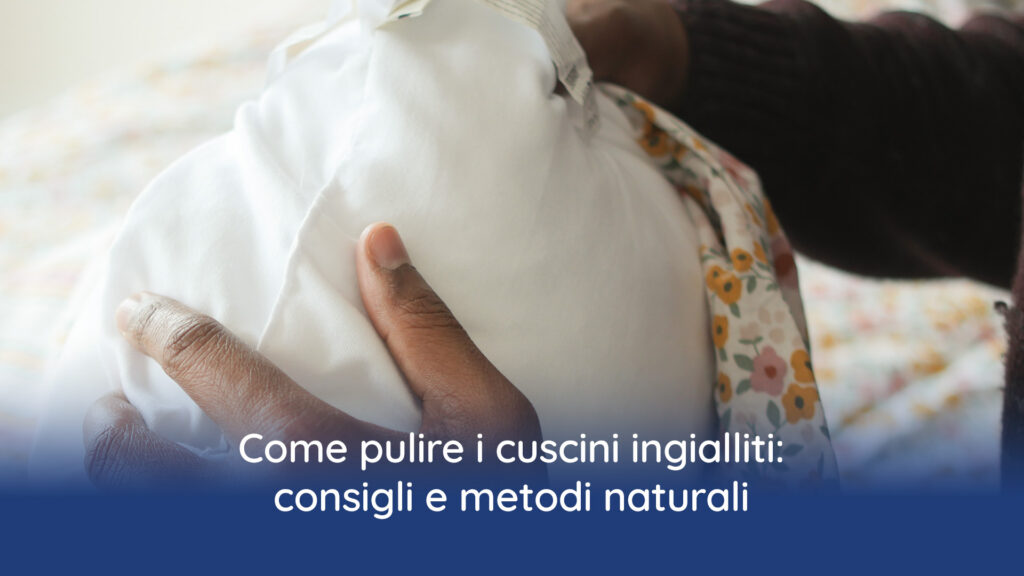 come pulire cuscini ingialliti
