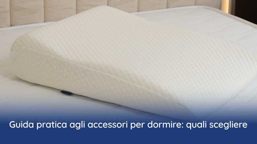 guida pratica agli accessori per dormire