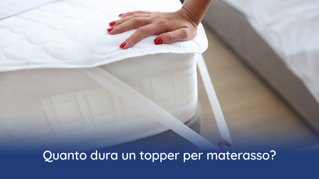 Quanto dura un topper?