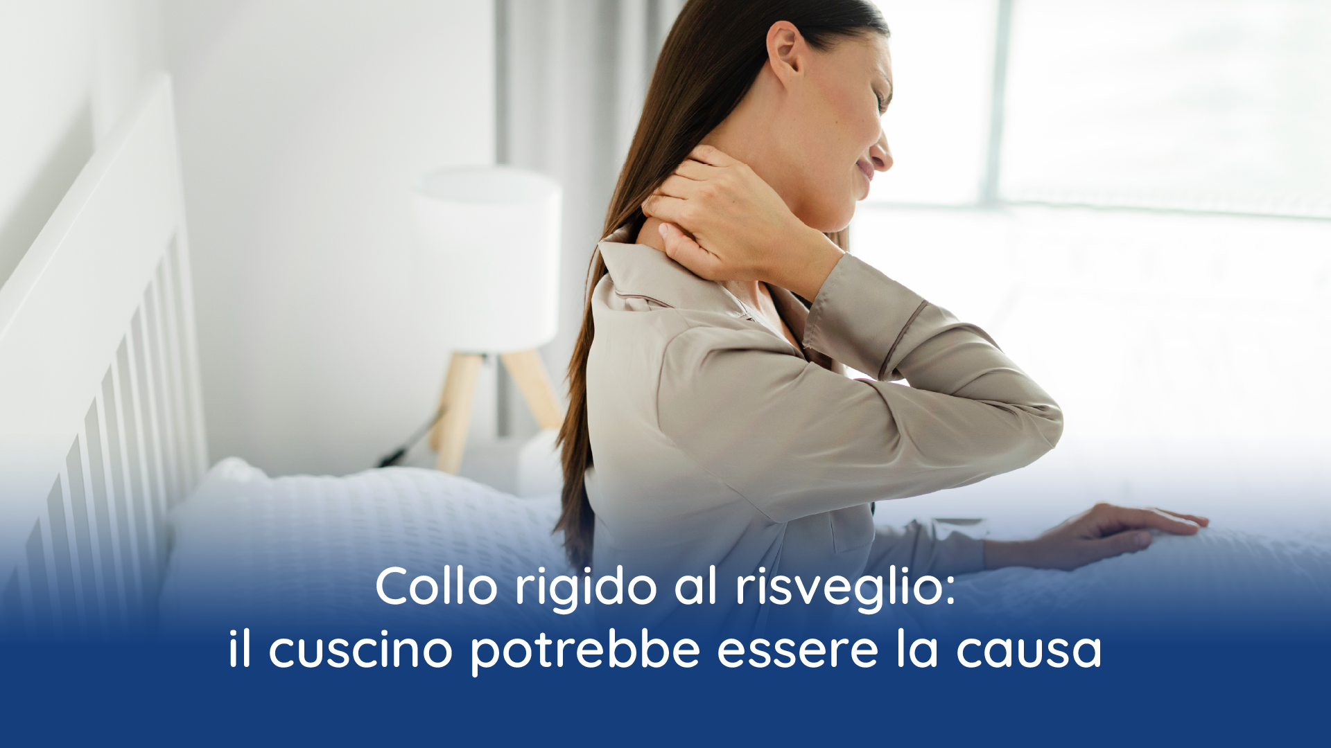 Collo rigido al risveglio: il cuscino potrebbe essere la svolta