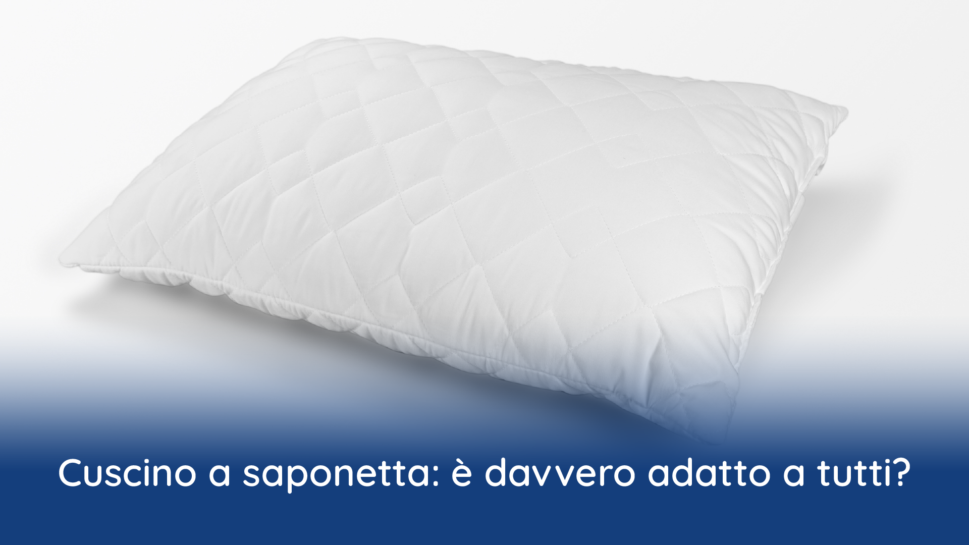 Cuscino a Saponetta